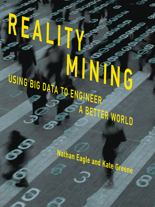 Title details for Reality Mining by Nathan Eagle - Available